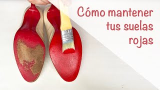 Cómo cuidar las suelas rojas de Christian Louboutin [upl. by Jc530]