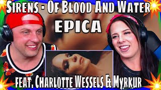 EPICA  quotSirens  Of Blood And Waterquot feat Charlotte Wessels amp Myrkur  THE WOLF HUNTERZ REACTIONS [upl. by Lseil30]