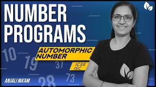 NUMBER PROGRAMS  Automorphic Number  ICSE  ISC  Anjali Maam [upl. by Ditmore80]