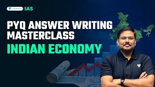 UPSC PYQ Answer Writing Master class  Indian Economy GS Paper 3  Conquer Mains  Shyam Kaggod [upl. by Anisamot]