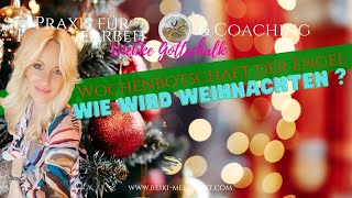 WIE WIRD WEIHNACHTEN  Wochenbotschaft der Engel vom 51222  1123 [upl. by Yensehc]