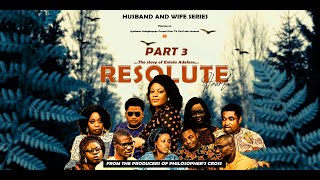 RESOLUTE HEART Part 3  Husband and Wife Series Episode 63 by Ayobami Adegboyega [upl. by Margaux857]