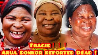 Tragic Akua Donkor Reported Dèad [upl. by Anelat]