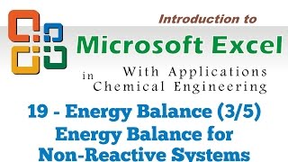 Excel for Chemical Engineers I 19 I Energy balance 35 Energy balance for nonreactive systems [upl. by Notrem]