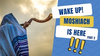 Wake Up Moshiach Is Here  Key to Redemption in Our Hand  Episode Thirty Three  Part 2 [upl. by Aketal]