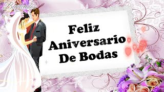 FELIZ ANIVERSARIO DE BODAS🌹💝LINDO MENSAJE🎁ABRELO [upl. by Padgett780]