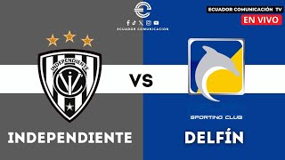 INDEPENDIENTE DEL VALLE VS DELFÍN  EN VIVO LIGA PRO  FORMATO RADIO [upl. by Yorke315]