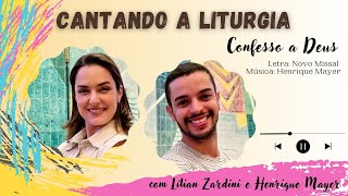 CONFESSO A DEUS NOVO MISSAL  Luiz Henrique Mayer [upl. by Aivilo]