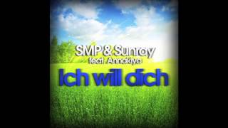 SMP amp Sunray Feat Annakiya  Ich will dich Radio Edit  DANCECLUSIVE [upl. by Aznola]