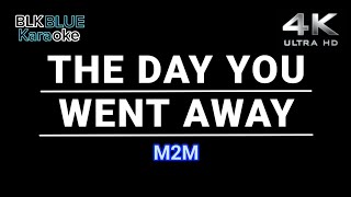 The Day You Went Away  M2M karaoke version [upl. by Admama332]