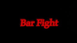 Bar Fight [upl. by Lennod]