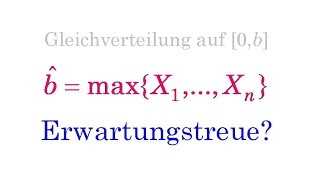 Verzerrung des Maximums  Schätzfunktionen Beispiel 1 [upl. by Zeiger]