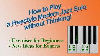 Improvise a Freestyle JAZZ SOLO  without Thinking [upl. by Arabelle31]