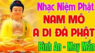 Nhạc Niệm Phật  Nam Mô A Di Đà Phật  Lời Mới Hay Nghe 5 Phút May Mắn Bình An  Phước Đức Vô Lượng [upl. by Avika]