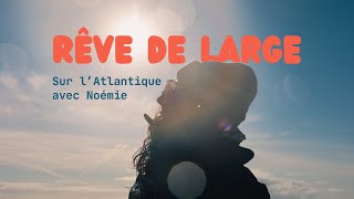 Rêve de large avec Noémie Catalano ⛵ [upl. by Arnst]