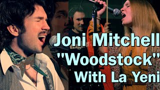 Woodstock  Joni Mitchell  Crosby Stills Nash  Cover  Featuring La Yeni [upl. by Zimmer]