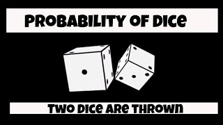 Probability of Dice [upl. by Atener919]