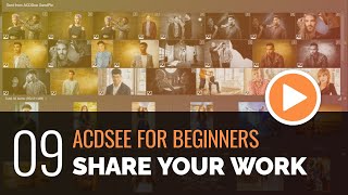 ACDSee for Beginners  09  Share Your Work [upl. by Lartnom163]