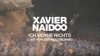 Xavier Naidoo  Ich Kenne Nichts  Live  Waldbühne Berlin 2009 [upl. by Kallista]