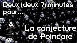 Deux deux minutes pour la conjecture de Poincaré [upl. by Adnirol]