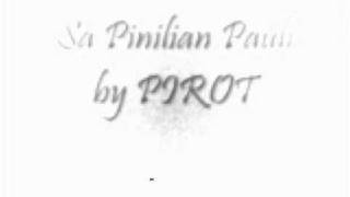 SA PINILIAN PAULI by Pirot [upl. by Johnstone223]