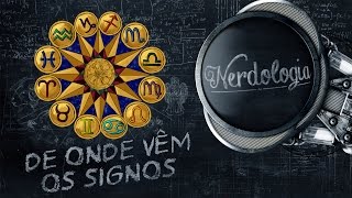 De onde vêm os signos  Nerdologia [upl. by Tessi]