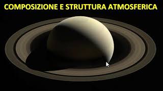 COMPOSIZIONE E STRUTTURA ATMOSFERICA DI SATURNO [upl. by Marylinda876]