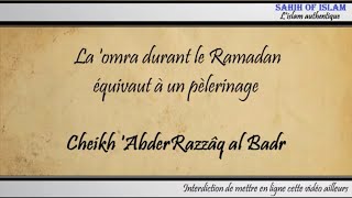 La omra durant le Ramadan équivaut à un pèlerinage  Cheikh AbderRazzaq al Badr [upl. by Nets]