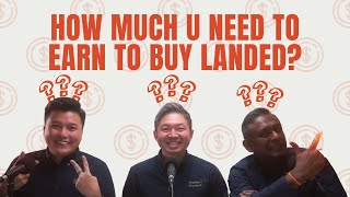 How much you need to earn to afford a Landed property [upl. by Ainatit]