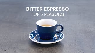 Bitter Espresso The top 3 reasons your coffee tastes bitter [upl. by Rola]