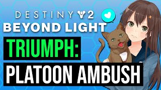 How To Get The Platoon Ambush Triumph  Destiny 2 Beyond Light [upl. by Forrester]