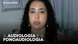 A Audiologia e a Fonoaudiologia [upl. by Hcra]