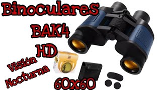 Binoculares prismáticos Hd visión nocturna 60x60 bak4 unboxing y pruebas [upl. by Hadleigh]