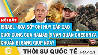 Thời sự Quốc tế Israel hạ chỉ huy cấp cao cuối cùng của Hamas 8 vạn quân Chechnya sang giúp Nga [upl. by Sedruol496]