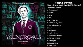 Young Royals OST  Original Series Soundtrack from the Netflix drama series [upl. by Elockcin]