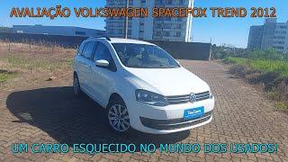 AVALIAÇÃO VOLKSWAGEN SPACEFOX TREND 2012  Um carro esquecido no mercado de usados [upl. by Eceirtal]