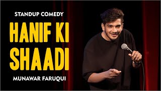 Hanif ki Shaadi  Standup Comedy by Munawar Faruqui  2023 [upl. by Atinid]