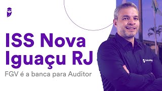 Concurso ISS Nova Iguaçu RJ FGV é a banca para Auditor [upl. by Atteuqal]