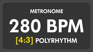 280 BPM  43 PolyRhythm Metronome [upl. by Medovich948]