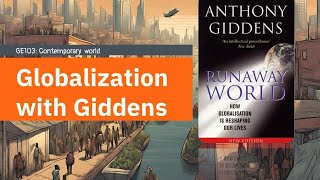 Globalization with Giddens [upl. by Ardnak]