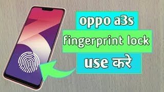 How to use screen Fingerprint lock on Oppo a3s   Screen Fingerprint oppo a3s  Tech update [upl. by Ardnasxela]