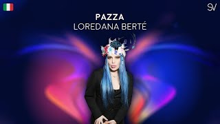 Loredana Bertè  Pazza Lyrics Video [upl. by Gypsie956]