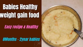 Babies Healthy weight gain food  8months to 2 years babies food [upl. by Elik]