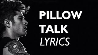 Zayn Malik  Pillow Talk LYRICS ON SCREEN [upl. by Sukcirdor]