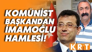 TKP Kadıköy adayı Komünist Başkan Maçoğlundan Ekrem İmamoğlu çıkışı [upl. by Nicolina]