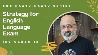 Top and Detailed Tips for ISC 12 English Language Exam  T S Sudhir  SWS NaatuNaatu Series [upl. by Eneluj]