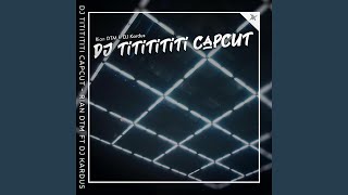 DJ Tititititi Capcut feat dj kardus [upl. by Ybbil]