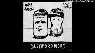 SLEAFORD MODS tweet tweet tweet [upl. by Nipsirc]