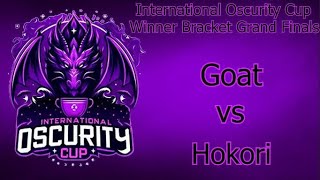 International Oscurity Cup  Grand Finals Winner Bracket  Goat Vs Hokori [upl. by Franci129]