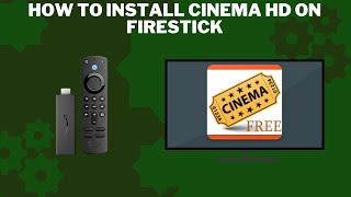 How to Install Cinema HD on Firestick StepbyStep Guide [upl. by Enala]